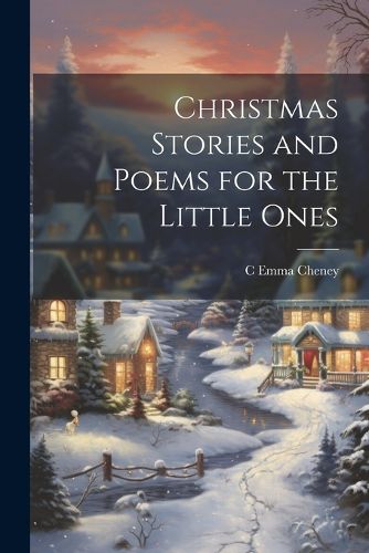 Cover image for Christmas Stories and Poems for the Little Ones