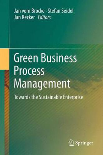 Cover image for Green Business Process Management: Towards the Sustainable Enterprise