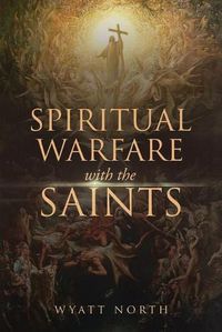 Cover image for Spiritual Warfare with the Saints