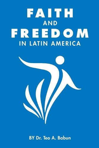 Cover image for Faith and Freedom in Latin America