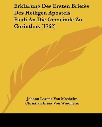 Cover image for Erklarung Des Ersten Briefes Des Heiligen Apostels Pauli an Die Gemeinde Zu Corinthus (1762)