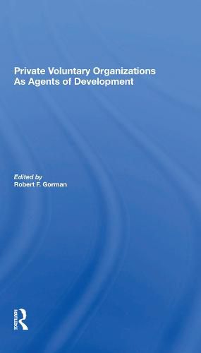 Cover image for Private Voluntary Organizations As Agents of Development