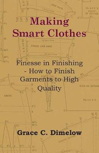 Cover image for Making Smart Clothes: Finesse in Finishing - How to Finish Garments to High Quality