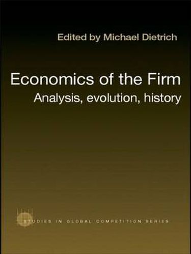 Cover image for Economics of the Firm: Analysis, Evolution and History