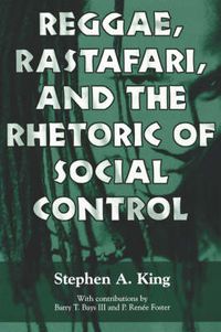 Cover image for Reggae, Rastafari, and the Rhetoric of Social Control