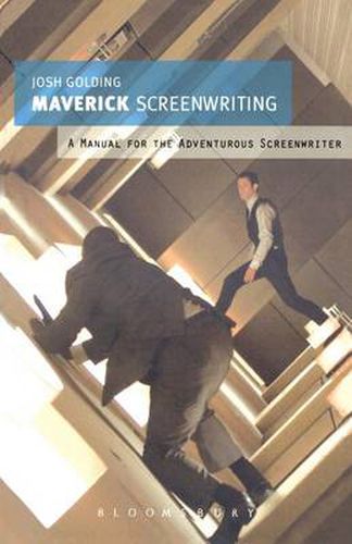 Cover image for Maverick Screenwriting: A manual for the adventurous screenwriter