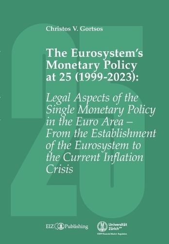 The Eurosystem's Monetary Policy at 25 (1999-2023)