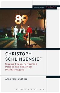 Cover image for Christoph Schlingensief: Staging Chaos, Performing Politics and Theatrical Phantasmagoria