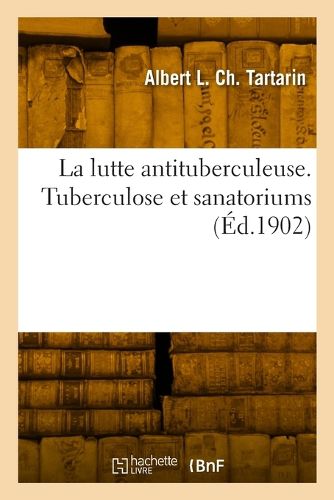 Cover image for La lutte antituberculeuse