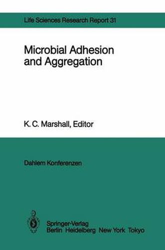 Cover image for Microbial Adhesion and Aggregation: Report of the Dahlem Workshop on Microbial Adhesion and Aggregation Berlin 1984, January 15-20