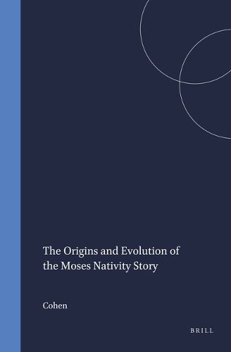 Cover image for The Origins and Evolution of the Moses Nativity Story