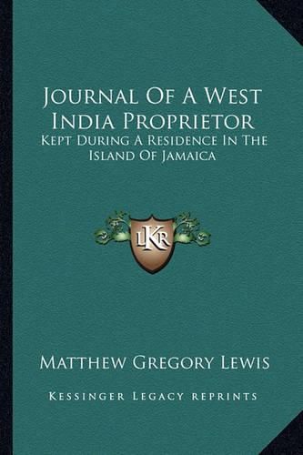 Cover image for Journal of a West India Proprietor: Kept During a Residence in the Island of Jamaica