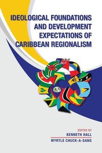 Cover image for Ideological Foundations and Development Expectations of Caribbean Regionalism