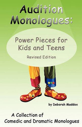 Cover image for Audition Monologues: Power Pieces for Kids and Teens Revised Edition