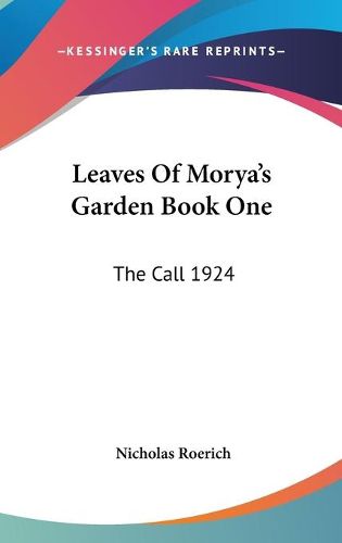 Cover image for Leaves of Morya's Garden Book One: The Call 1924