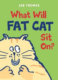 Cover image for What Will Fat Cat Sit On?