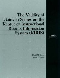 Cover image for The Validity of Gains in Scores on the Kentucky Instructional Results Information System (Kiris)