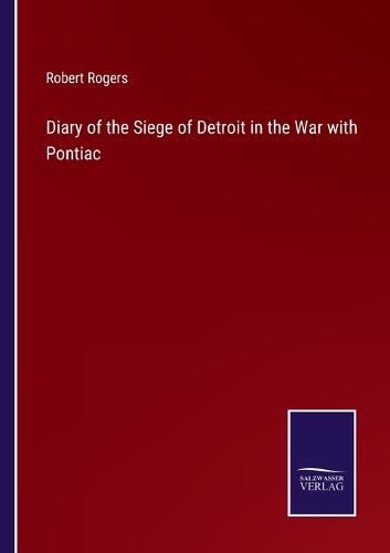 Cover image for Diary of the Siege of Detroit in the War with Pontiac