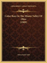 Cover image for Color Race in the Miami Valley of Ohio (1909)