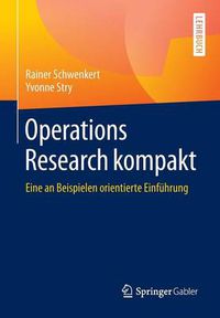 Cover image for Operations Research kompakt: Eine an Beispielen orientierte Einfuhrung
