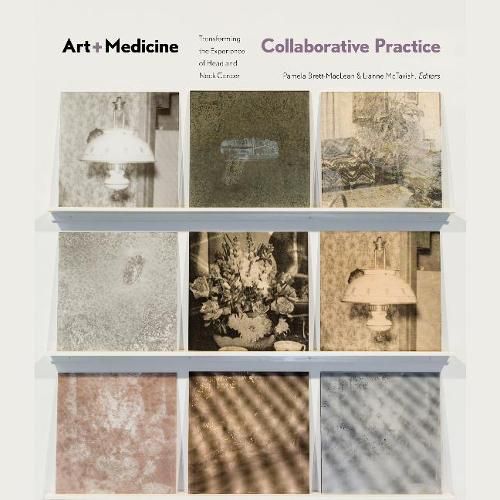 Cover image for Art-Medicine Collaborative Practice: Transforming the Experience of Head and Neck Cancer