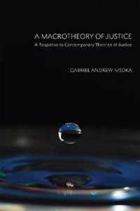 Cover image for A Macrotheory of Justice: A Response to Contemporary Theories of Justice