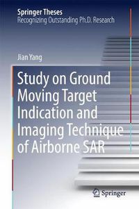 Cover image for Study on Ground Moving Target Indication and Imaging Technique of Airborne SAR