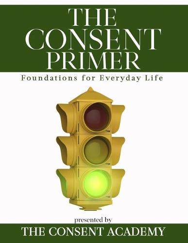 Cover image for The Consent Primer: Foundations for Everyday Life