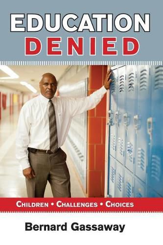 Cover image for Education Denied: Children Challenges Choices