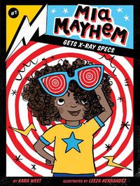 Cover image for Mia Mayhem Gets X-Ray Specs