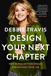 Cover image for Design Your Next Chapter: How to realize your dreams and reinvent your life