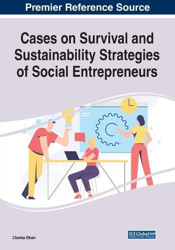 Cover image for Cases on Survival and Sustainability Strategies of Social Entrepreneurs