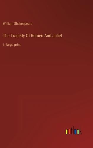 Cover image for The Tragedy Of Romeo And Juliet