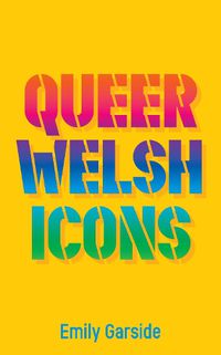 Cover image for Queer Welsh Icons