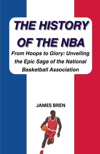 Cover image for The History of the NBA