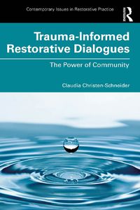 Cover image for Trauma-Informed Restorative Dialogues