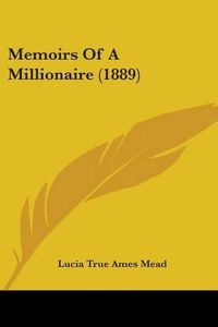 Cover image for Memoirs of a Millionaire (1889)