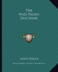 Cover image for The Nazi Pagan Doctrine