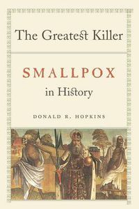 Cover image for The Greatest Killer: Smallpox in History