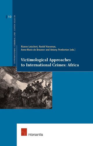 Victimological Approaches to International Crimes: Africa