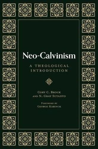 Cover image for Neo-Calvinism: A Theological Introduction