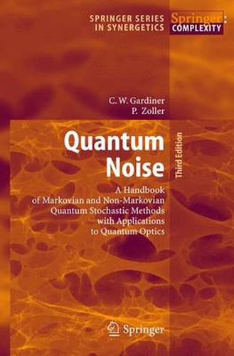 Cover image for Quantum Noise: A Handbook of Markovian and Non-Markovian Quantum Stochastic Methods with Applications to Quantum Optics