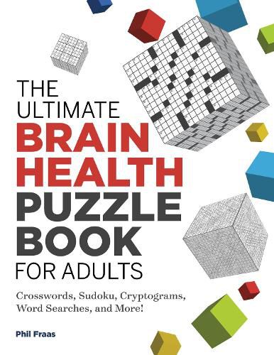 Cover image for The Ultimate Brain Health Puzzle Book for Adults: Crosswords, Sudoku, Cryptograms, Word Searches, and More!