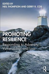 Cover image for Promoting Resilience: Responding to Adversity, Vulnerability, and Loss