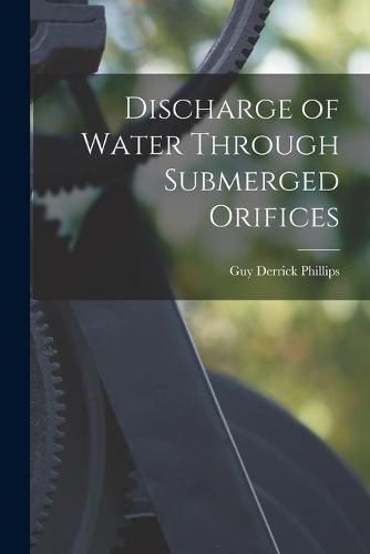 Cover image for Discharge of Water Through Submerged Orifices