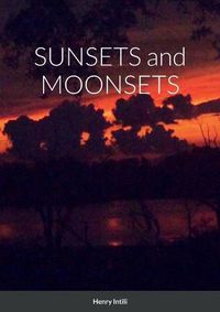 Cover image for SUNSETS and MOONSETS