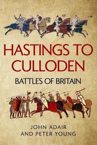 Cover image for Hastings to Culloden: Battles of Britain