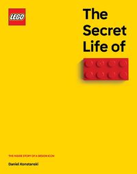 Cover image for The Secret Life of LEGO Bricks