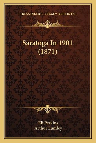 Saratoga in 1901 (1871)