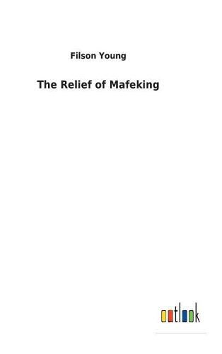 The Relief of Mafeking